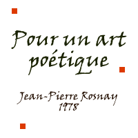 Ce qu'il nous faut c'est la phrase tout terrain, insubmersible, intraveineuse, la
                      transfusion de l'�me � l'�me. J'entre en vous par l'�v�nement, par le d�tail, par
                      le r�ve qui devient r�alit�, par la r�alit� devenue r�ve, par les premi�res vagues
                      de l'avenir qui lampent le pr�sent

                      J'ai d�pass� la vitesse du sang, le temps a cess� de m'�tre ennemi, il
                      m'accompagne, me fait visiter ses laboratoires, ses jardins, ses replis, ses
                      panoramas fantasmagoriques et ralentit le pas pour me laisser souffler.

                      Ce qu'il nous faut, c'est la parole vivante, qui bondit d'une cervelle � l'autre sans
                      coup f�rir, avec le naturel des oiseaux et des fleurs qui finissent toujours par
                      revenir au po�me.

                      Ce qu'il nous faut, c'est la po�sie g�nitrice qui franchit les biefs et les obstacles,
                      sans perdre ses id�es ni ses plumes, les chemins de la s�ve, les catacombes de
                      la m�moire, la page cisel�e polie � la main, le mot-action se propageant comme
                      le feu dans l'universelle conscience.

                      Regardez cet arbre, il na�tra dans quatre si�cles, cette lunette colossale qui
                      contr�le la circulation dans les beaux quartiers de la lune, � quinze cents ann�es
                      d'ici. Regardez ces hommes et ces femmes qui d�jeunent sur la terre, soupent
                      sur V�nus et dansent au son de musiques �tranges, pour f�ter l'av�nement de
                      l'an trois mille.

                      J'�crivais ce po�me en mil neuf cent soixante dix-huit, � cette �poque l'humanit�
                      �tait en projet - illisible par plus d'un c�t�, ployant sous les t�n�bres et
                      bric-�-brac d'une technologie balbutiante. L'argent, plus que la pesanteur, nous
                      contraignait � toutes sortes de contorsions.

                      Pour beaucoup, l'amour n'�tait qu'une fa�on de boire. Insecte d�lirant, l'homme
                      d�truisait l'homme � tout propos, tandis que la femme, source de vie, nageant
                      entre paupi�re et genou, le ber�ait, musique � la surface des yeux, toujours une
                      �le de c�t�.la